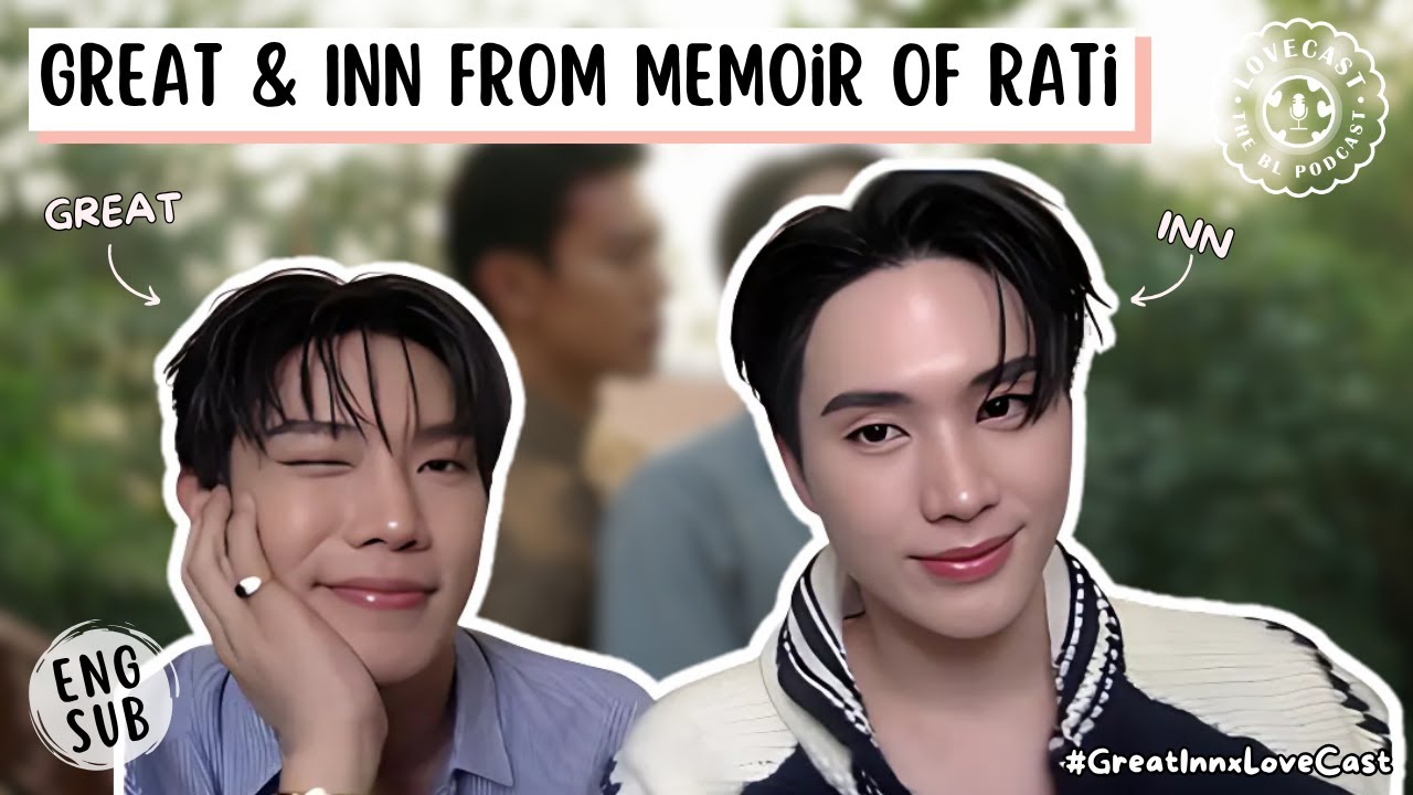 [ENG SUB] GreatInn from Memoir of Rati | จาฤกรติชา || Thai BL Series || English Interview
