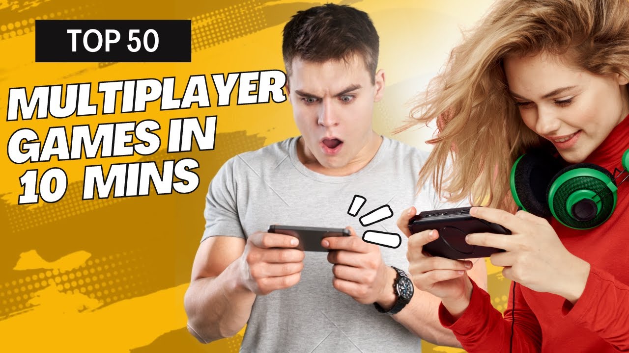 50 Top Multiplayer Games to Play