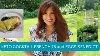 THE PERFECT KETO BRUNCH / KETO COCKTAIL FRENCH 75 AND KETO EGGS BENEDICT