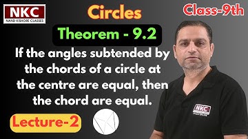 Class 9 Ch 9 Circles Theorem 9.2 | Equal angles at the centre | Equal Chords Lecture 2