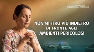 Testimonianze esperienziali cristiane, Ep. 873: Non mi tiro più indietro di fronte agli ambienti pericolosi