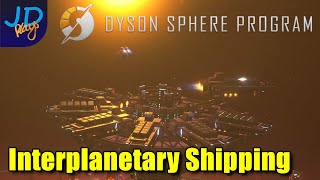 Interplanetary Shipping Lanes🪐 Dyson Sphere Program 🌌 Let's Play 🪐 S3 Ep8