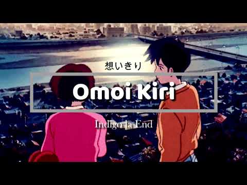 Indigo la End - Omoi Kiri (想いきり) - Eng Sub