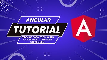 Angular Tutorial 6 - Sending data from Child Component to Parent Component