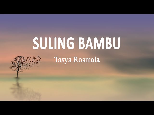 Tasya Rosmala - SULING BAMBU (Lirik Lagu) class=