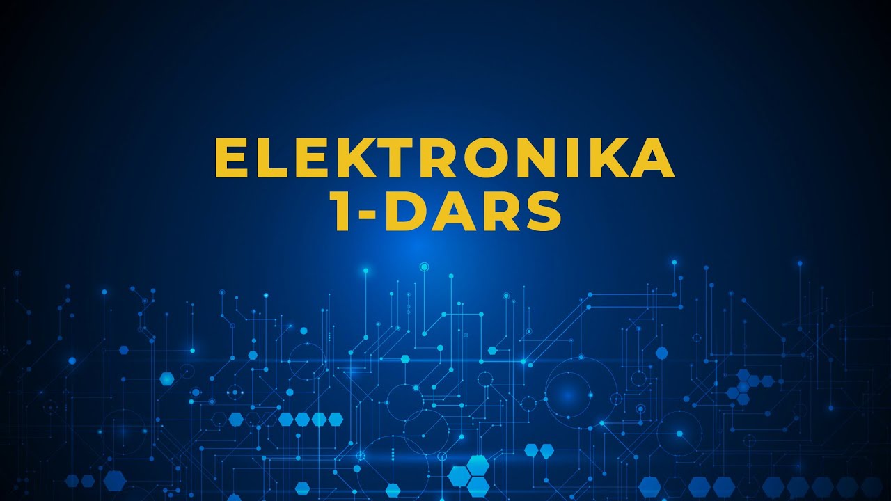 Kuchlanish va Tok kuchi |  elektronika 1-dars