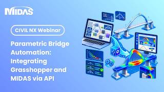 Parametric Bridge Automation: Integrating Grasshopper and MIDAS CIVIL NX via API | CVBP