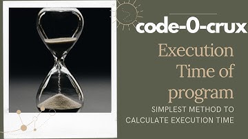 How to calculate time of a program |SIMPLEST WAY| Execution time| Python| code-0-crux