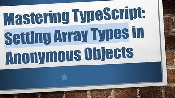 Mastering TypeScript: Setting Array Types in Anonymous Objects