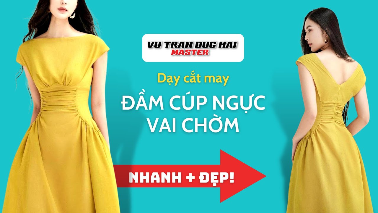 81/ Dạy cắt may ĐẦM CÚP NGỰC VAI CHỜM/ CUP DRESS design Tutorial sewing to party