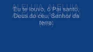 Vídeo de ALELUIA - EU TE LOUVO, Ó PAI SANTO
