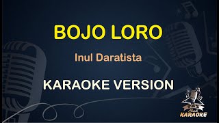 BOJO LORO KARAOKE || Inul Daratista ( Karaoke ) Dangdut || Koplo HD Audio