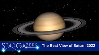 The Best View of Saturn 2022 | August 8 - August 14 | Star Gazers
