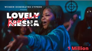 Women dominated Cypher “Remix” - Freestyle | Lovely Mesha