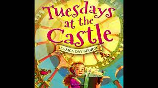 Tuesdays at the Castle Audiobook by Jessica Day George