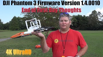 DJI Phantom 3 Firmware v1.4.0010 Update Initial Impressions After First Day