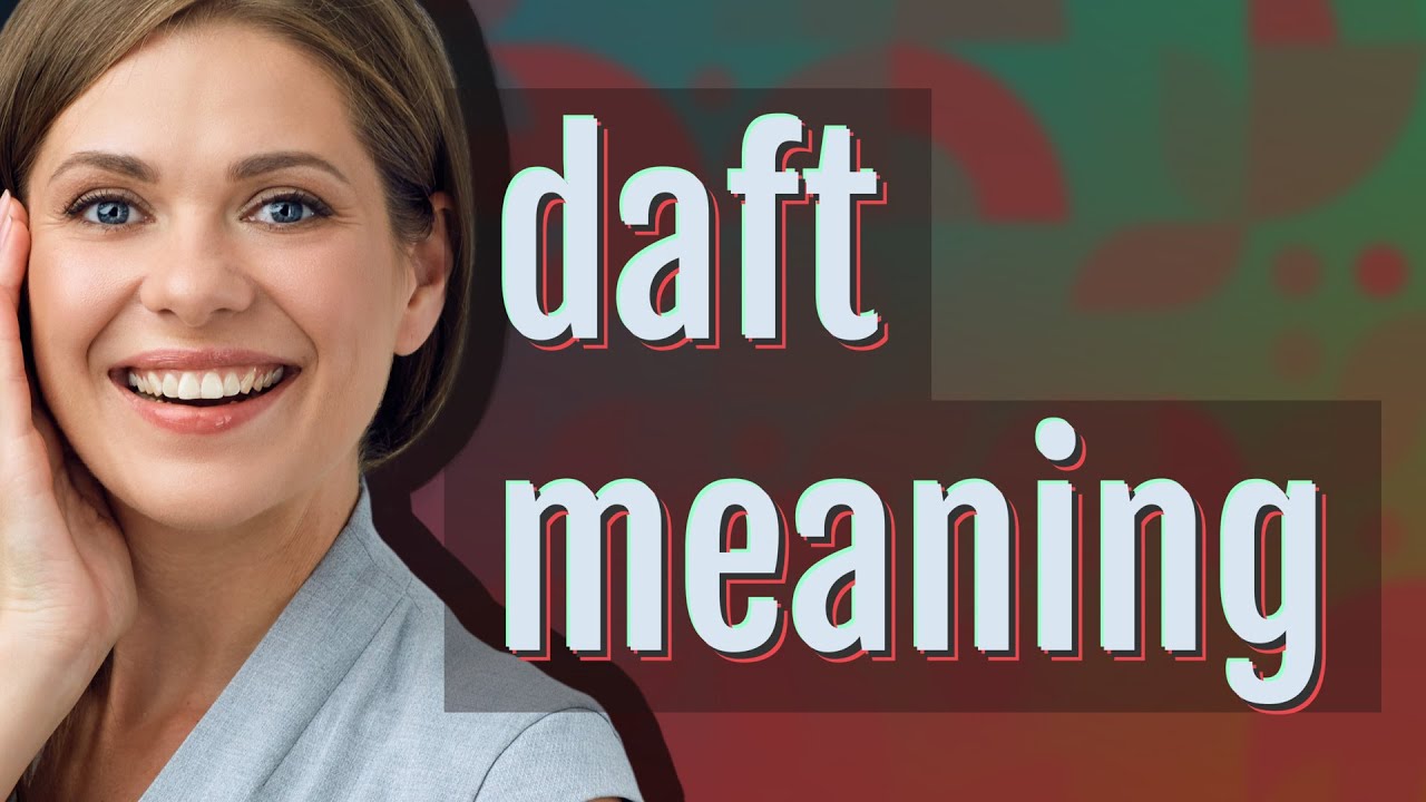 Daft | meaning of Daft