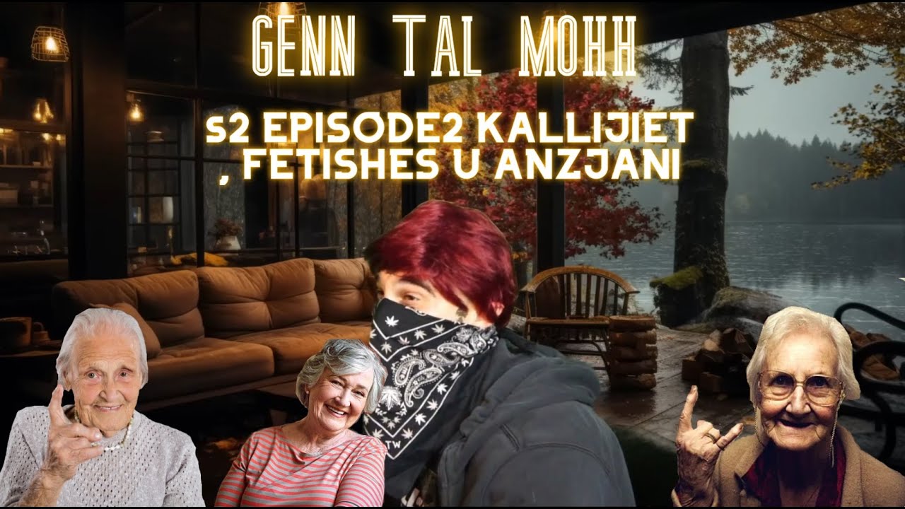 Genn tal mohh - S2 Episode 2 Kallijiet , Fetishes u nisa Anzjani.