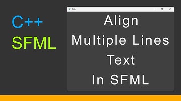 C++  SFML 3  |  Align Multiple Lines Text