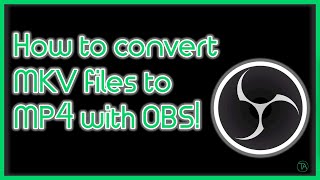 how to convert mkv to mp4 in obs!(quick tips)