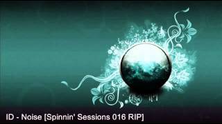 Qulinez   Noise Spinnin&#39; Sessions 016 RIP