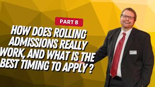 How does rolling admissions really work, and what is the best timing to apply?