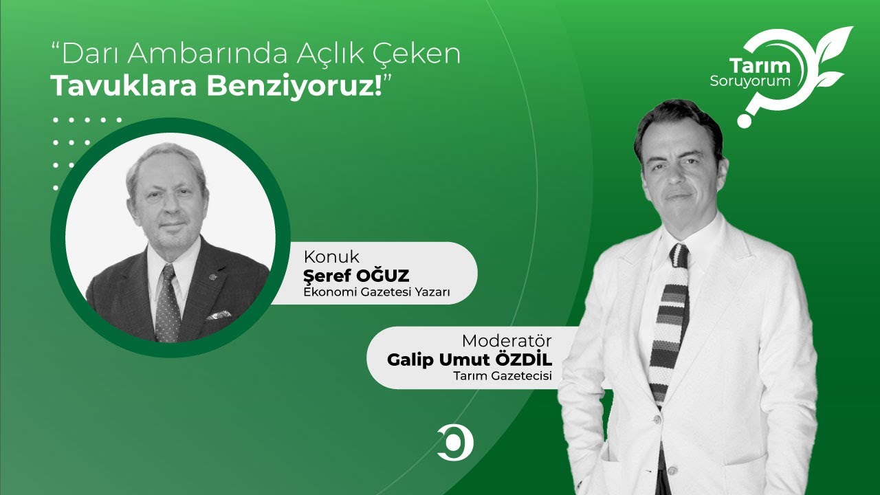 Tarım SoruYorum | "Darı Ambarında Açlık Çeken Tavuklara Benziyoruz"