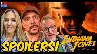 Indiana Jones And The Dial Of Destiny SPOILER Discussion! | The Big Thing