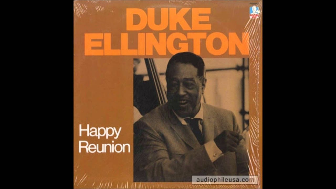Guarda Duke Ellington - Happy Reunion (Take 2) su YouTube Guarda Duke Ellington - Happy Reunion (Take 2) su YouTube