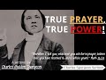 True Prayer, True Power! - Charles Spurgeon Sermon | Charles Spurgeon Sermons 2022 - 2023