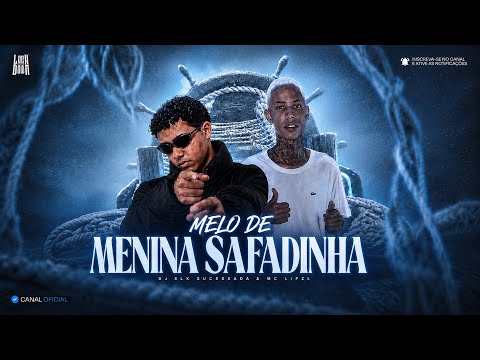 MELÔ DE MENINA SAFADINHA ( REGGAE FUNK ) MC LIPZL & DJ SLK SUCESSADA