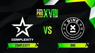 Complexity vs. 9INE - Map 2 [Vertigo] - ESL Pro League Season 18 - Group D