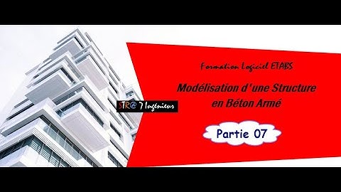ETABS Modélisation Projet Bâtiment  Partie 7