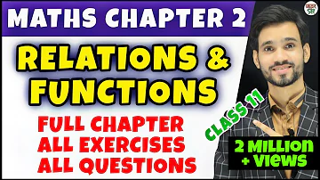 Relations and Functions  | Class 11th Chapter 2 | Cartesian Product Of Set | Full Chapter | All Ex