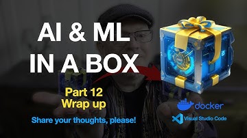AI & ML In-a-Box, Part 12: Wrap up
