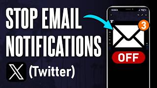 How to Stop Email Notifications From X (Twitter) on iPhone & Android