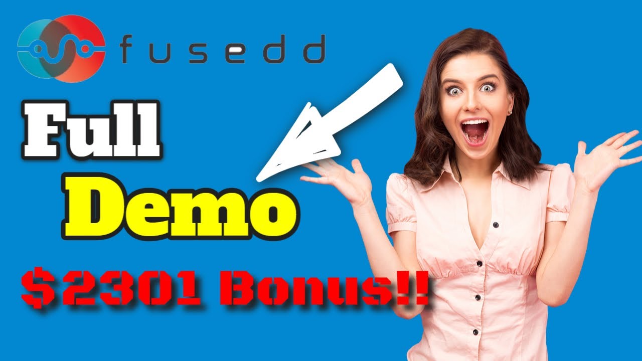 Fusedd [Full Demo] Fusedd Review + $2301 Bonus!!