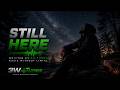 Still Here- By 3W Tunes "Music Without Limits"