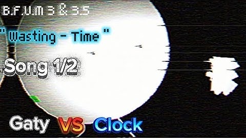 B.F.U.M 3: " Wasting - Time "