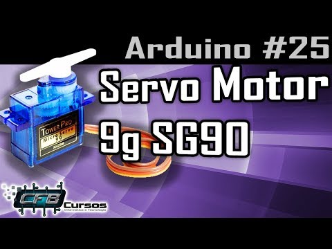 Micro Servo Motor 9g SG90 com Arduino - Curso de Arduino #25