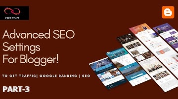 Advanced seo settings for blogger  | Learn SEO Step by Step Tutorial in HINDI  | FreeStuff