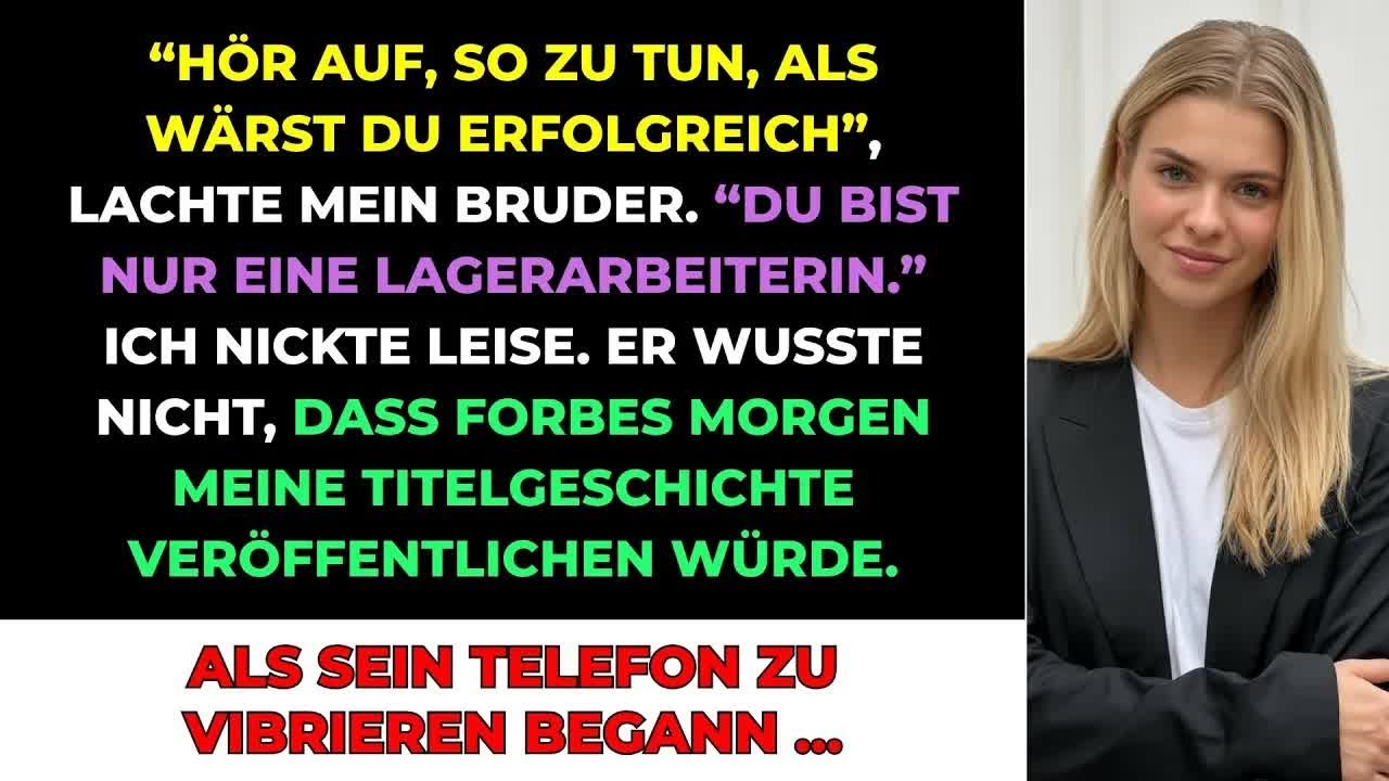 Bruder Sagte： ＂Hör Auf So Zu Tun, Als Wärst Du Erfolgreich＂ – Er Wusste Nicht, Dass Ich