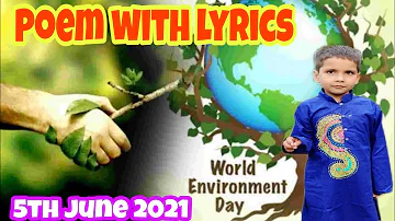 World Environment Day special English poem with Lyrics| Environment day songs| Poems on Nature