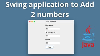 Swing application to add two numbers using Java using IntellIj | Java GUI
