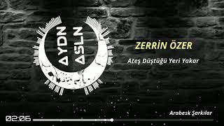 Zerrin Özer Ateş Düştüğü Yeri Yakar