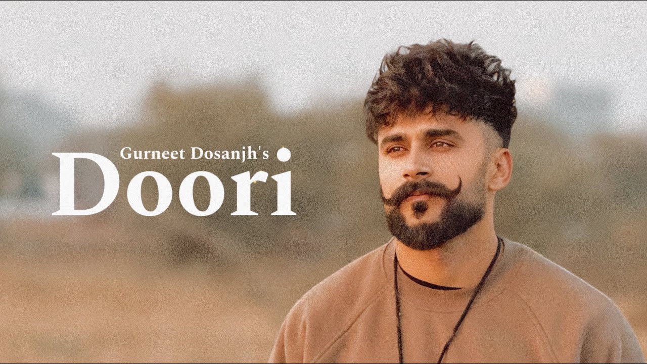 Doori (Lyrical Video) Gurneet Dosanjh | New Punjabi Song 2024 - YouTube