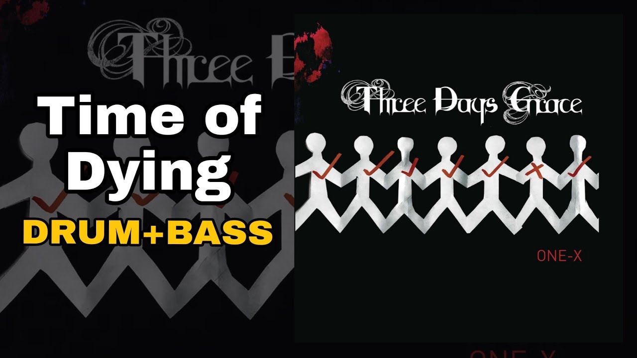 Three Days Grace - Time of Dying (Drum + Bass Edition)