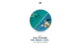 Vini Pistori - The Magic Coin (Marcus Sur Remix)