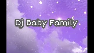 Dj Baby family , Clean bandit (Lyrics)