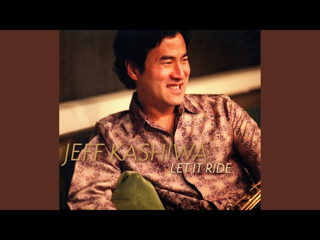 JEFF KASHIWA - WHEN WILL I KNOW